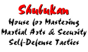 Shubukan - The house for mastering martial arts and security self-defense tactics